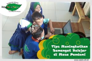 Tips Meningkatkan Semangat Belajar di Masa Pandemi